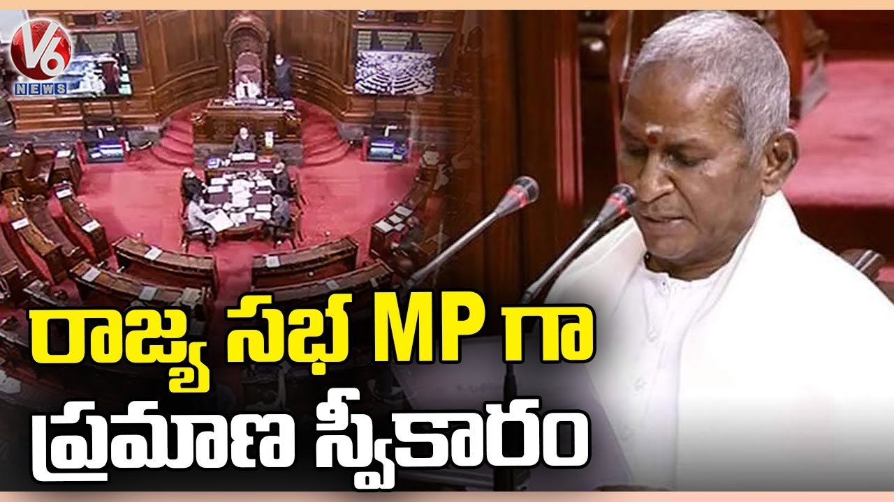 Ilayaraja  Takes Oath As Rajya Sabha MP  Rajya Sabha Monsoon Session 2022  V6 News_480p