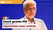 Court grants injunction to PM over ‘begged for support’ article
