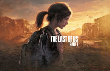 The Last of Us Part 1 to include speedrun and permadeath modes