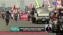 Ilang grupo, nagkilos-protesta bago ang SONA ni PBBM | SONA