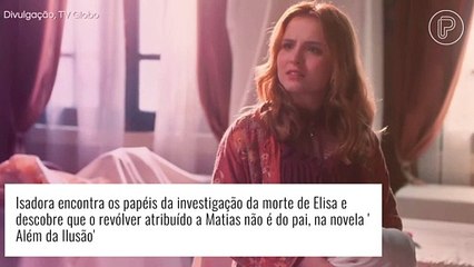 Últimos capítulos de 'Além da Ilusão': Matias 'reencontra Elisa' e assume culpa na morte da filha