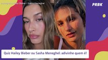 Quiz Hailey Bieber ou Sasha Meneghel: adivinhe quem é!