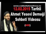 12.02.2015 Tarihli Ahmet Yesevi Derneği Sohbeti | Cübbeli Ahmet Hoca