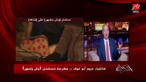 مريم أبو عوف مخرجة مسلسل (وش وضهر): التصوير خارج القاهرة صعب جدًا.. مصر فعلا بلد جميلة بس عايزة نشوفها صح وكل حاجه موجودة