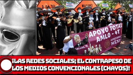 Las redes sociales; el contrapeso de los medios convencionales!