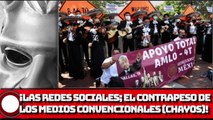 Las redes sociales; el contrapeso de los medios convencionales!