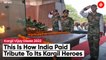 India Pays Tribute to Heroes Of 1999 Kargil War