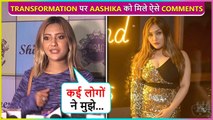 Aashika Bhatia Reacts On Her Transformation , Says Sab Log Tareef Kar Rahe Hain