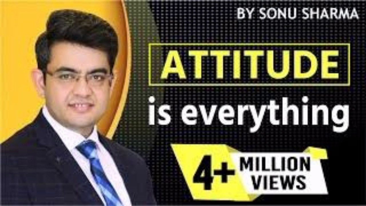 Attitude is everything || powerful motivational line by Sonu Sharma !