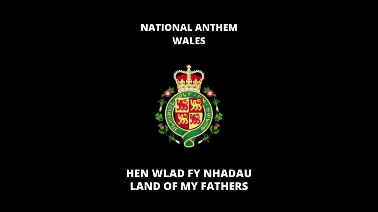 NATIONAL ANTHEM OF WALES: HEN WLAD FY NHADAU | LAND OF MY FATHERS