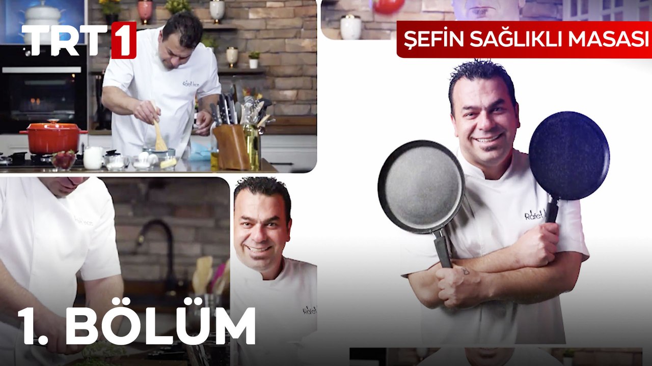 Şefin Sağlıklı Masası 1. Bölüm