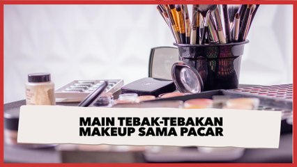 Viral Main Tebak-tebakan Makeup Sama Pacar, Jawabannya Bikin Ngakak