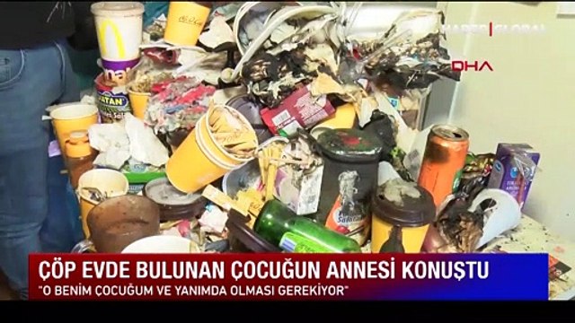 Çöp evde bulunan minik Cem'in annesi konuştu: Çocuğumun çöpten çıktığını duyunca şoke oldum