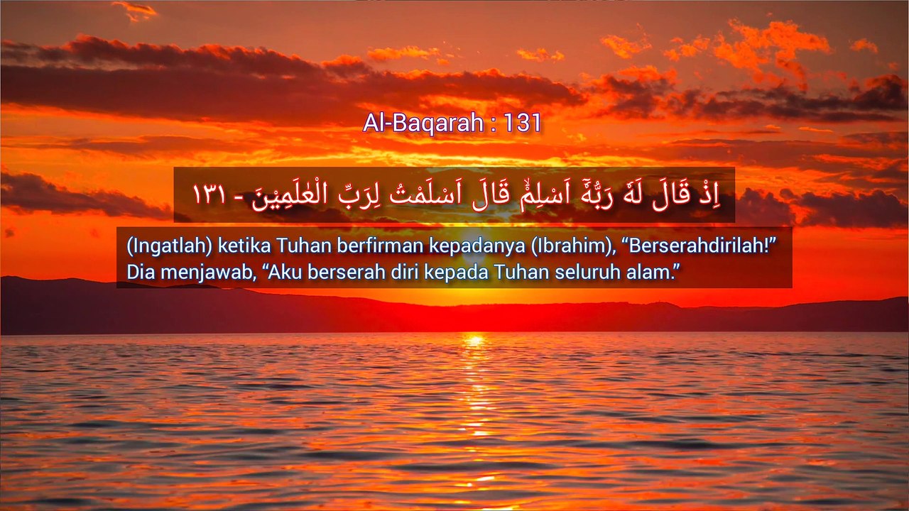 Janganlah kamu mati kecuali dalam keadaan muslim | QS. Al-Baqarah : 131 - 132