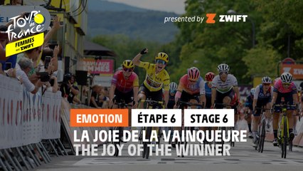 L’émotion de la Vainqueure / Winner's emotion - Étape 6 / Stage 6 #TDFF2022