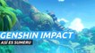 Genshin Impact - Avance de Sumeru