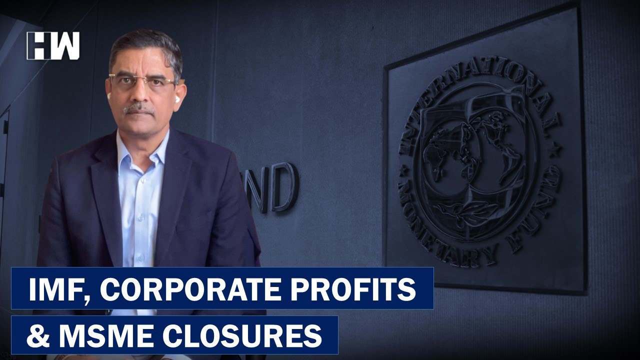 Business Tit-Bits: IMF, Corporate Profits and MSME Closures