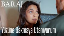 Yüzüne bakmaya utanıyorum