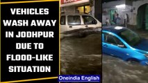 Jodhpur: Heavy rain leads to flood-like situation, many vehicles washed away, Watch | Oneindia *News