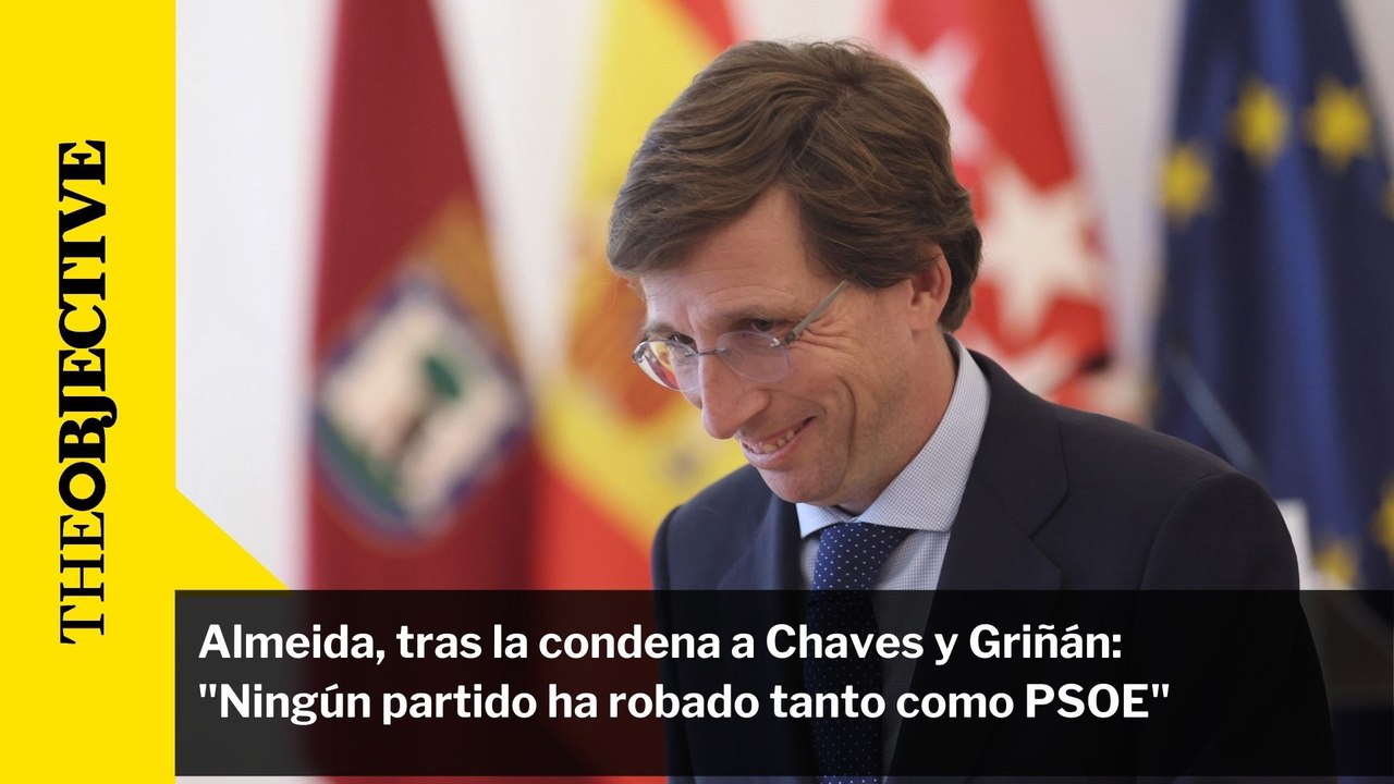 Almeida, tras la condena a Chaves y Griñán: "Ningún partido ha robado tanto como PSOE"