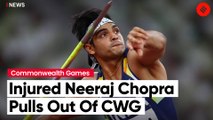 Injured Neeraj Chopra Advised Rest, Pulls Out Of Birmingham Commonwealth Games