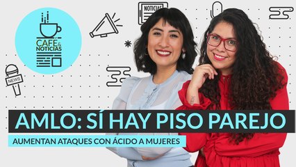 #EnVivo #CaféYNoticias | AMLO: Sí hay piso parejo. ¿Qué opina Sheinbaum? Habla con Romina y Daniela