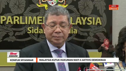 Konflik Myanmar | Malaysia kutuk hukuman mati 4 aktivis demokrasi