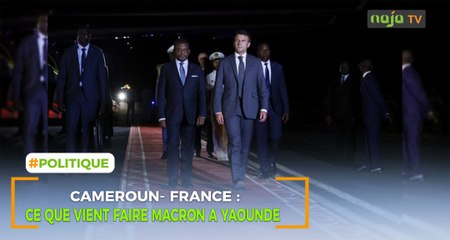 Cameroun-France: Ce que vient faire Macron à Yaoundé