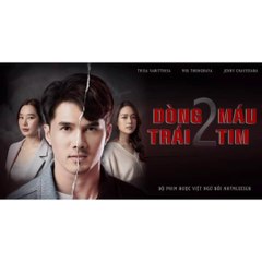 Dòng Máu Hai Trái Tim - 24 -phim tình cảm thái lan mới nhất