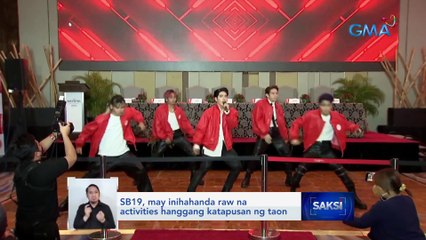 SB19, may inihahanda raw na activities hanggang katapusan ng taon | Saksi