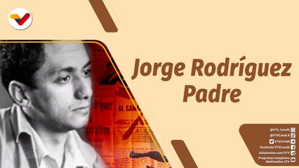 Café en la Mañana | Pensamiento político revolucionario de Jorge Rodríguez (padre)