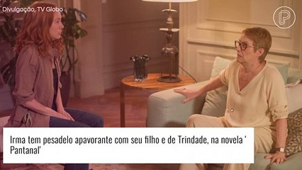 Novela 'Pantanal': Irma tem pesadelo apavorante com seu filho e de Trindade. 'Chifres e patas de bode!'