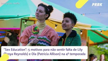 "Sex Education", 4ª temporada: Lily e Ola não farão falta e damos 5 motivos