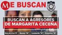 Giran órdenes de aprehensión contra presuntos agresores de Margarita Ceceña