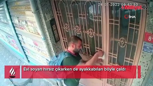 Evi soyan hırsız çıkarken de ayakkabıları böyle çaldı