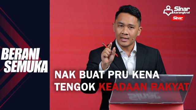 Nak buat PRU kena tengok keadaan rakyat