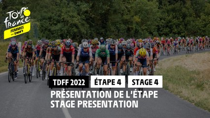 Teaser / Présentation - Étape 4 / Stage 4 - #TDFF2022