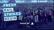 Fresh rail strikes begin across the UK