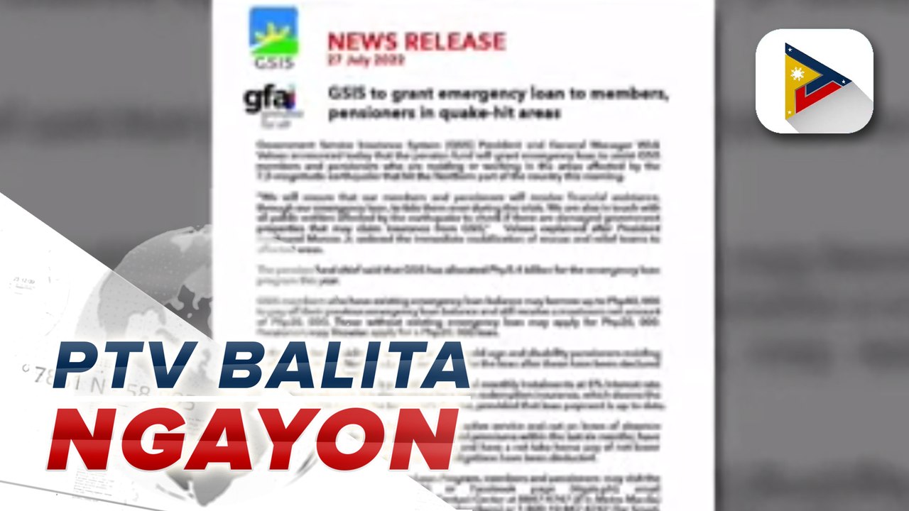 GSIS, mag-aalok ng emergency loan para sa mga miyembro at pensioner na naapektuhan ng lindol