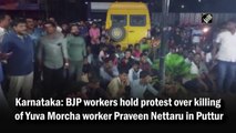 BJP workers hold protest over killing of Yuva Morcha worker Praveen Nettaru in Puttur