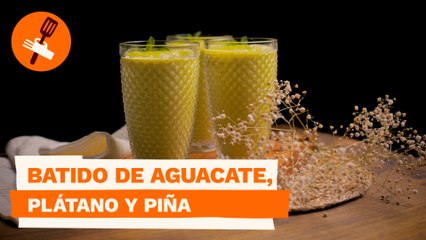 Batido de aguacate, platano y piña