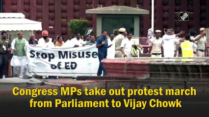 Congress MPs take out protest march from Parliament to Vijay Chowk