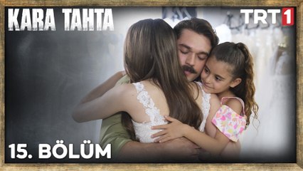 Kara Tahta 15. Bölüm