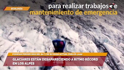 Glaciares están desapareciendo a ritmo récord en los Alpes