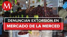 Locatarios y comerciantes de la Merced denuncian extorsiones