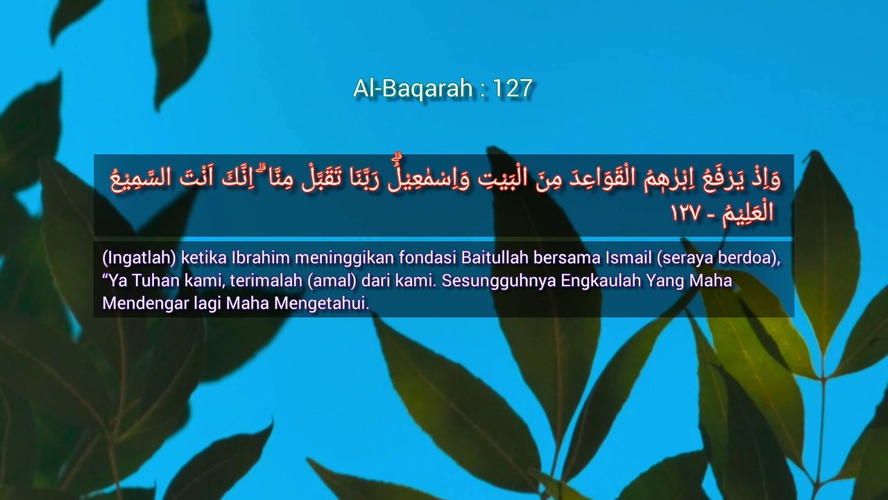 Jadikanlah kami berdua orang yang berserah diri kepada-Mu | QS. Al-Baqarah : 127-128