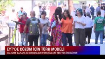 EYT'de son durum nedir? EYT ne zaman çıkacak? İşte 'EYT için konuşulan formüller'!