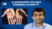 Is Monkeypox The Next Pandemic? In Talks With Dr Sangram Patil| Skin Disease Symptom| Virus| Health