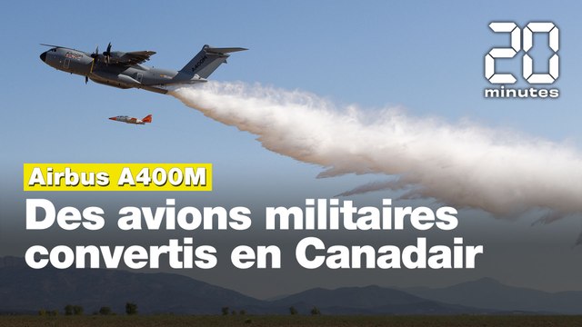Incendies : Airbus transforme ses avions militaires A400M en Canadair