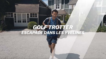 Golf Trotter : Escapade dans les Yvelines